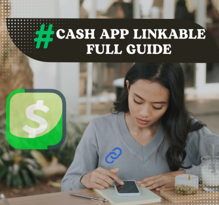 What is A Cash App Linkable and How to use it?